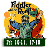 Fiddler on the Roof, Feb 10-11; 17-18
