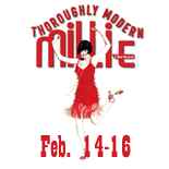 Thouroughly Modern Millie, Feb 14-16