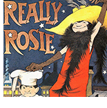 Really Rosie, Jul 29-30